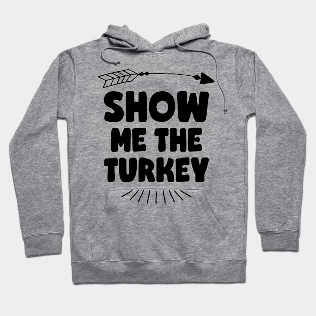 Show Me The Turkey Hoodie by colorsplash